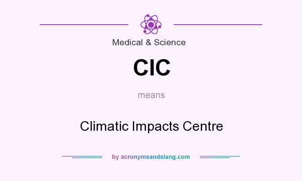 What does CIC mean? It stands for Climatic Impacts Centre