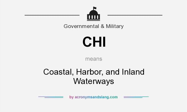 What does CHI mean? It stands for Coastal, Harbor, and Inland Waterways