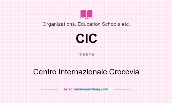 What does CIC mean? It stands for Centro Internazionale Crocevia