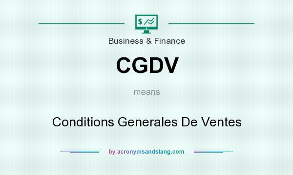 What does CGDV mean? It stands for Conditions Generales De Ventes