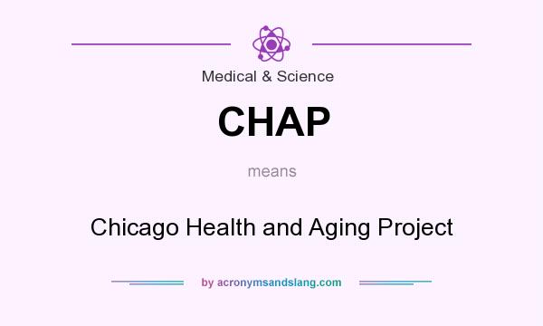 What does CHAP mean? It stands for Chicago Health and Aging Project