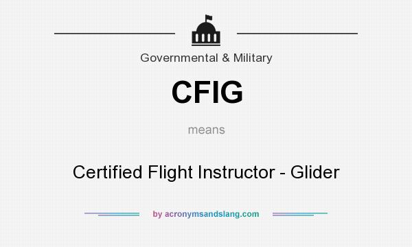 What does CFIG mean? It stands for Certified Flight Instructor - Glider