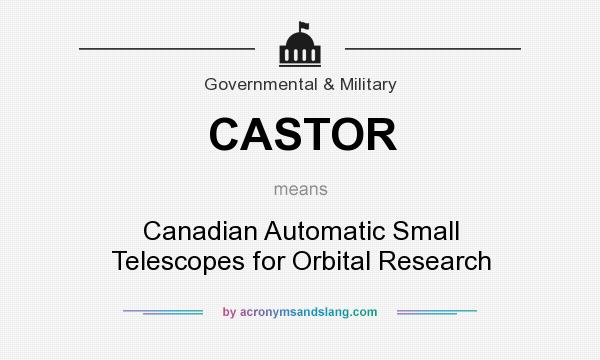 What does CASTOR mean? It stands for Canadian Automatic Small Telescopes for Orbital Research