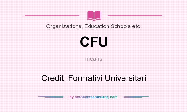 What does CFU mean? It stands for Crediti Formativi Universitari
