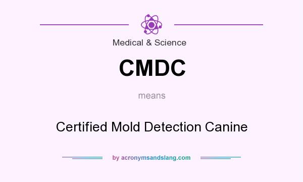 What does CMDC mean? It stands for Certified Mold Detection Canine