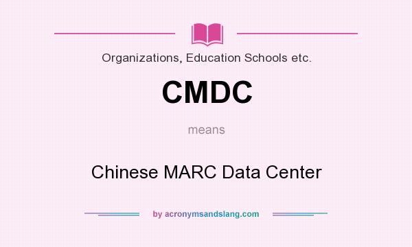 What does CMDC mean? It stands for Chinese MARC Data Center