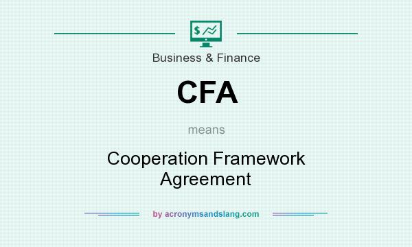 What does CFA mean? It stands for Cooperation Framework Agreement