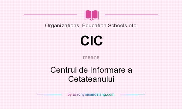 What does CIC mean? It stands for Centrul de Informare a Cetateanului