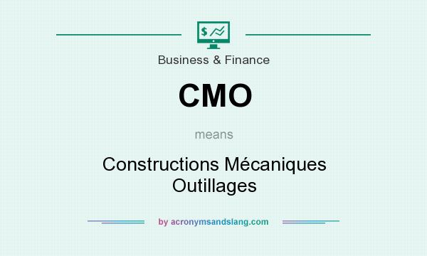 What does CMO mean? It stands for Constructions Mécaniques Outillages