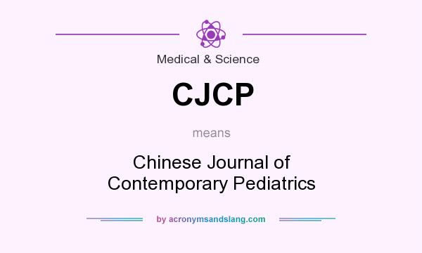 What does CJCP mean? It stands for Chinese Journal of Contemporary Pediatrics