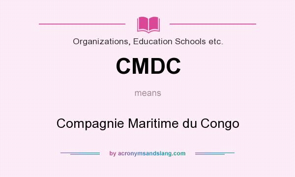 What does CMDC mean? It stands for Compagnie Maritime du Congo