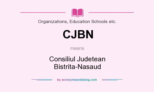What does CJBN mean? It stands for Consiliul Judetean Bistrita-Nasaud