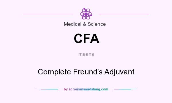 What does CFA mean? It stands for Complete Freund`s Adjuvant