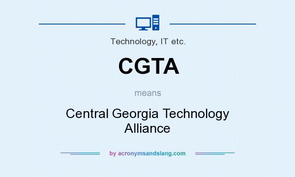 What does CGTA mean? It stands for Central Georgia Technology Alliance