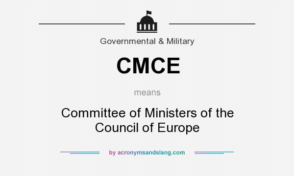 What does CMCE mean? It stands for Committee of Ministers of the Council of Europe