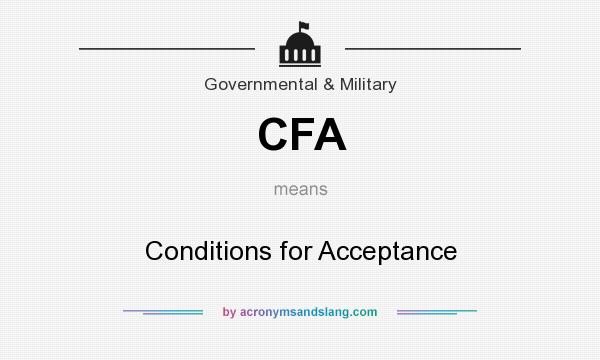 What does CFA mean? It stands for Conditions for Acceptance