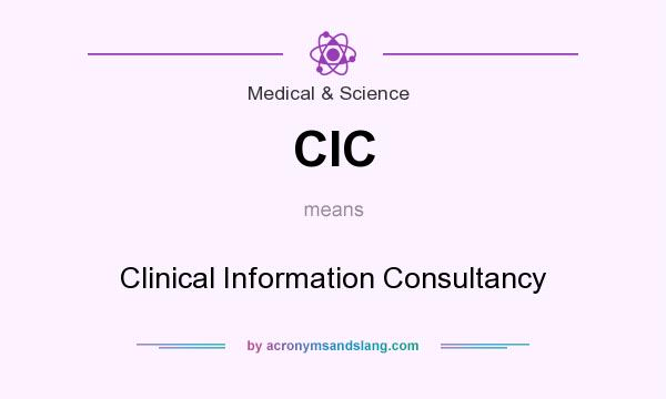 What does CIC mean? It stands for Clinical Information Consultancy