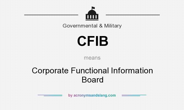 What does CFIB mean? It stands for Corporate Functional Information Board
