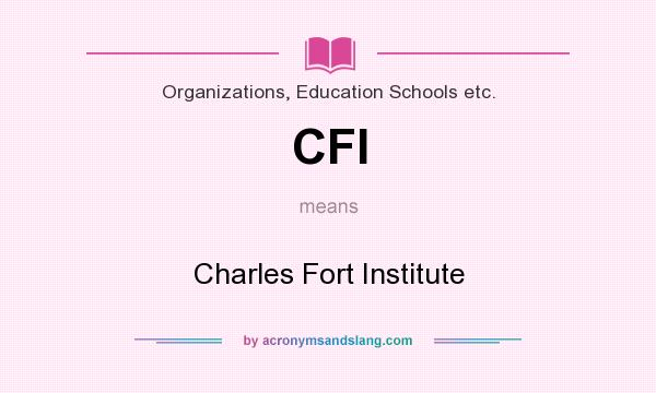 What does CFI mean? It stands for Charles Fort Institute