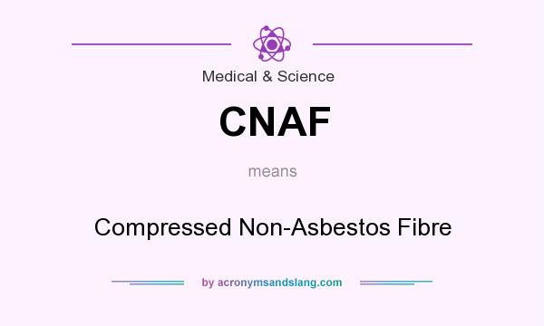 What does CNAF mean? It stands for Compressed Non-Asbestos Fibre