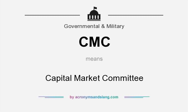 What does CMC mean? It stands for Capital Market Committee