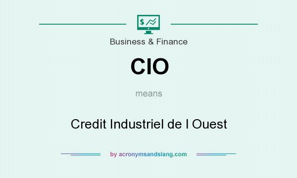 What does CIO mean? It stands for Credit Industriel de l Ouest