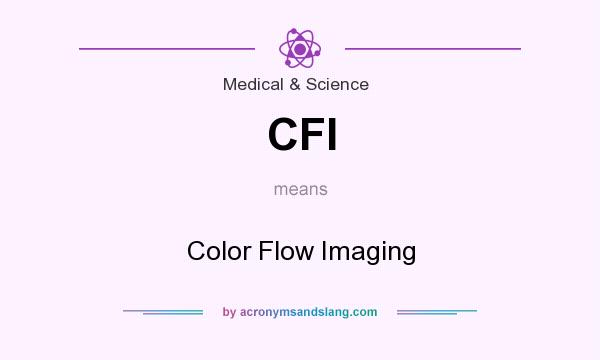 What does CFI mean? It stands for Color Flow Imaging