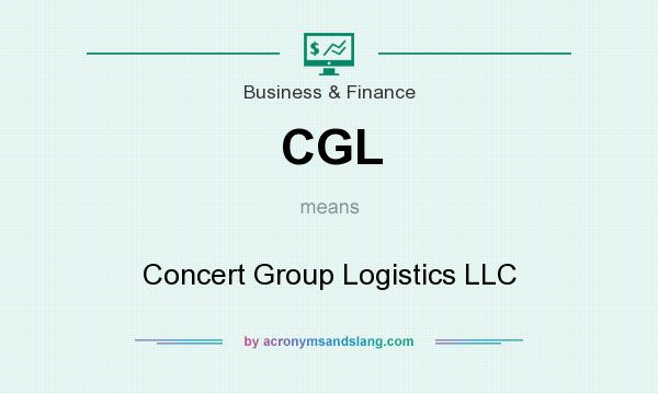 What does CGL mean? It stands for Concert Group Logistics LLC