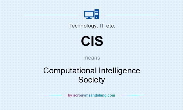 What does CIS mean? It stands for Computational Intelligence Society