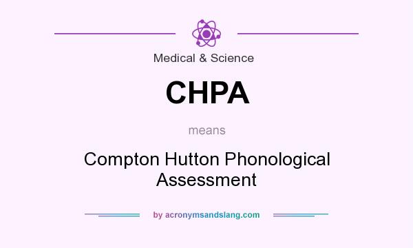 What does CHPA mean? It stands for Compton Hutton Phonological Assessment