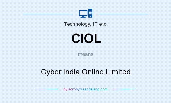 What does CIOL mean? It stands for Cyber India Online Limited