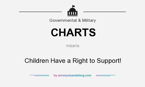 What does CHARTS mean? It stands for Children Have a Right to Support!