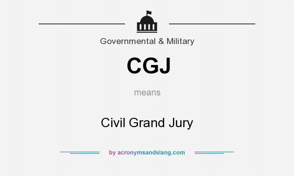 What does CGJ mean? It stands for Civil Grand Jury