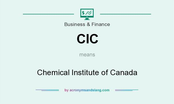 What does CIC mean? It stands for Chemical Institute of Canada