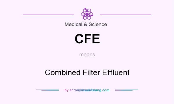 What does CFE mean? It stands for Combined Filter Effluent
