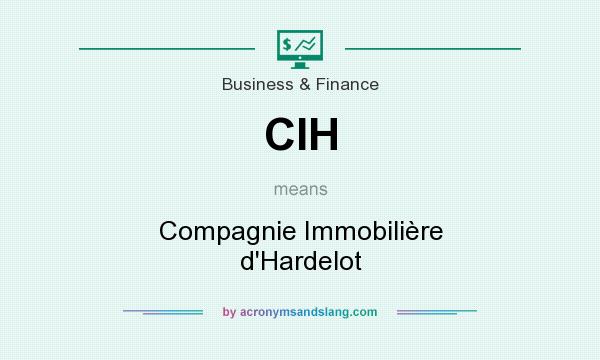 What does CIH mean? It stands for Compagnie Immobilière d`Hardelot