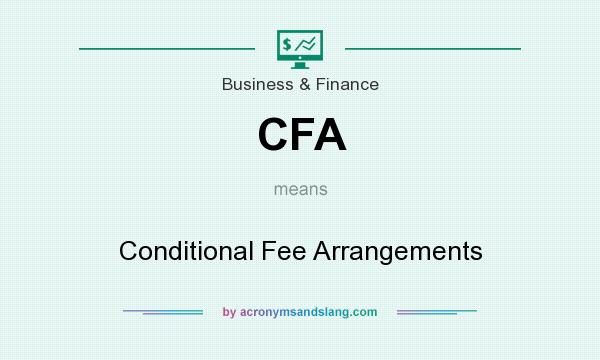What does CFA mean? It stands for Conditional Fee Arrangements