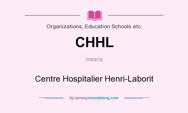 What does CHHL mean? It stands for Centre Hospitalier Henri-Laborit