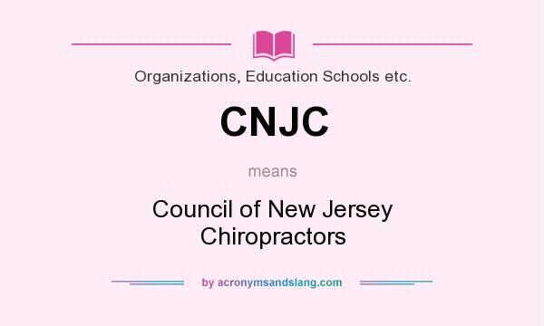 What does CNJC mean? It stands for Council of New Jersey Chiropractors