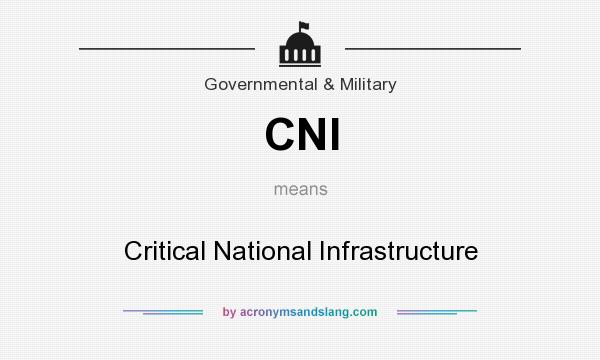 What does CNI mean? It stands for Critical National Infrastructure