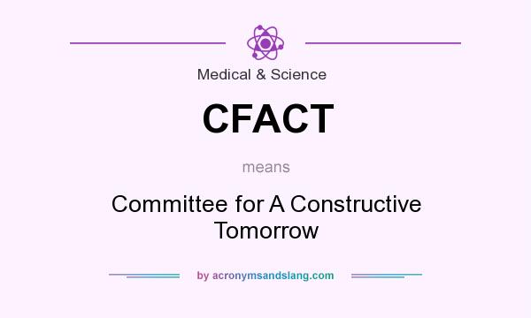 What does CFACT mean? It stands for Committee for A Constructive Tomorrow