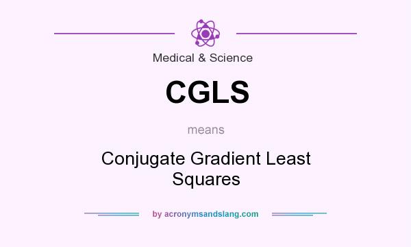 What does CGLS mean? It stands for Conjugate Gradient Least Squares