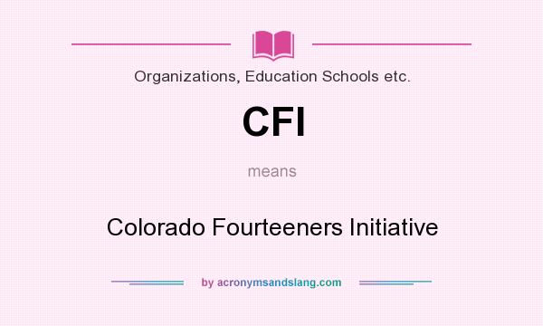 What does CFI mean? It stands for Colorado Fourteeners Initiative