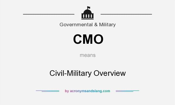 What does CMO mean? It stands for Civil-Military Overview