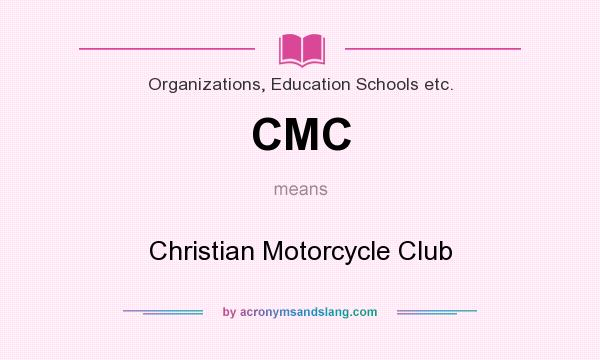 What does CMC mean? It stands for Christian Motorcycle Club