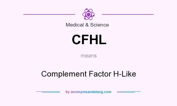 What does CFHL mean? It stands for Complement Factor H-Like