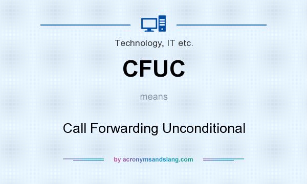 What does CFUC mean? It stands for Call Forwarding Unconditional