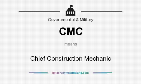 What does CMC mean? It stands for Chief Construction Mechanic