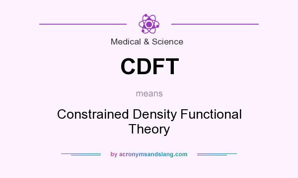 What does CDFT mean? It stands for Constrained Density Functional Theory