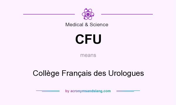 What does CFU mean? It stands for Collège Français des Urologues